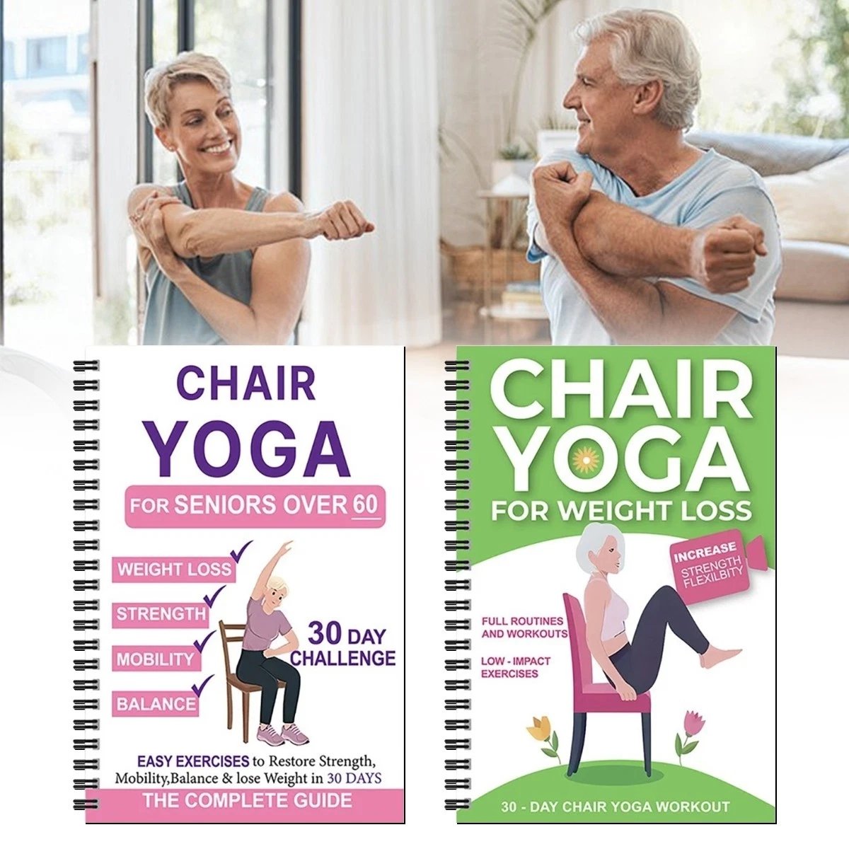 The complete guide to chair yoga for the over-60s: over 40 simple exercises with light resistance to regain strength, flexibility and balance, and to lose weight