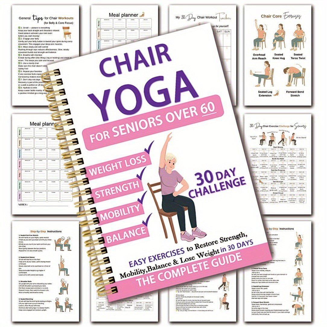 The complete guide to chair yoga for the over-60s: over 40 simple exercises with light resistance to regain strength, flexibility and balance, and to lose weight